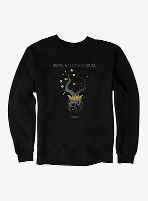The Cruel Prince Sinister Enchantment Collection: Brave Clever Sweatshirt