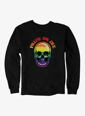 Pride Rainbow Skull Or Die Sweatshirt
