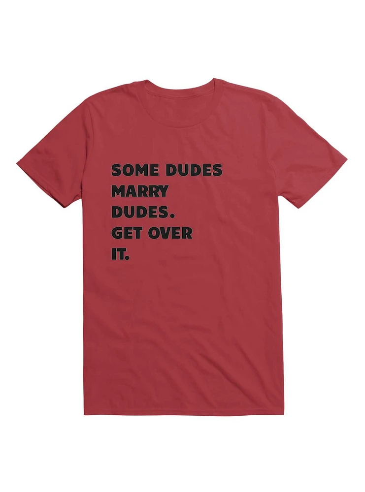 Some Dudes Marry T-Shirt