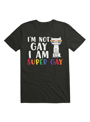 I'm Not Gay I Am Super T-Shirt