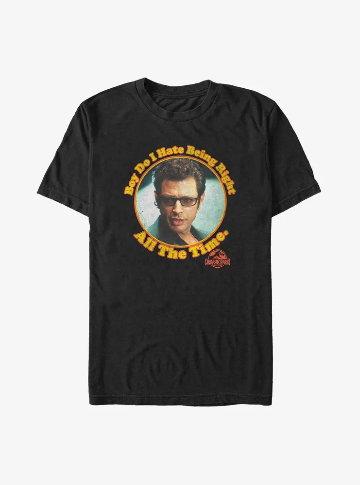 Jurassic Park Hate Being Right All The Time Big & Tall T-Shirt