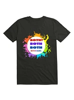 Bisexual. Both? Both. Both Is Good T-Shirt