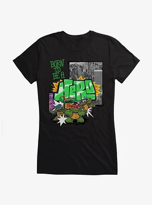 Teenage Mutant Ninja Turtles: Mayhem Born To Be A Hero Girls T-Shirt