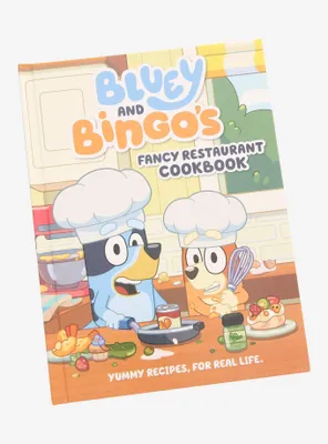Bluey and Bingo's Fancy Restaraunt Cookbook: Yummy Recipes, For Real Life