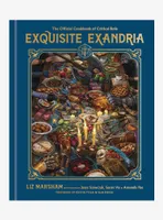 Exquisite Exandria: The Official Cookbook of Critical Role Book