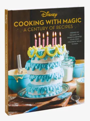 Disney Cooking With Magic: A Century Of Recipes Cookbook