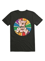 Come Out And Party T-Shirt