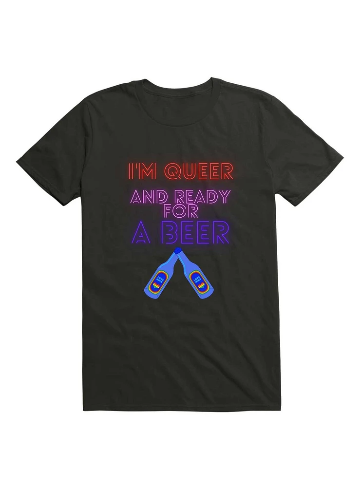 I'm Queer And Ready For A Beer T-Shirt