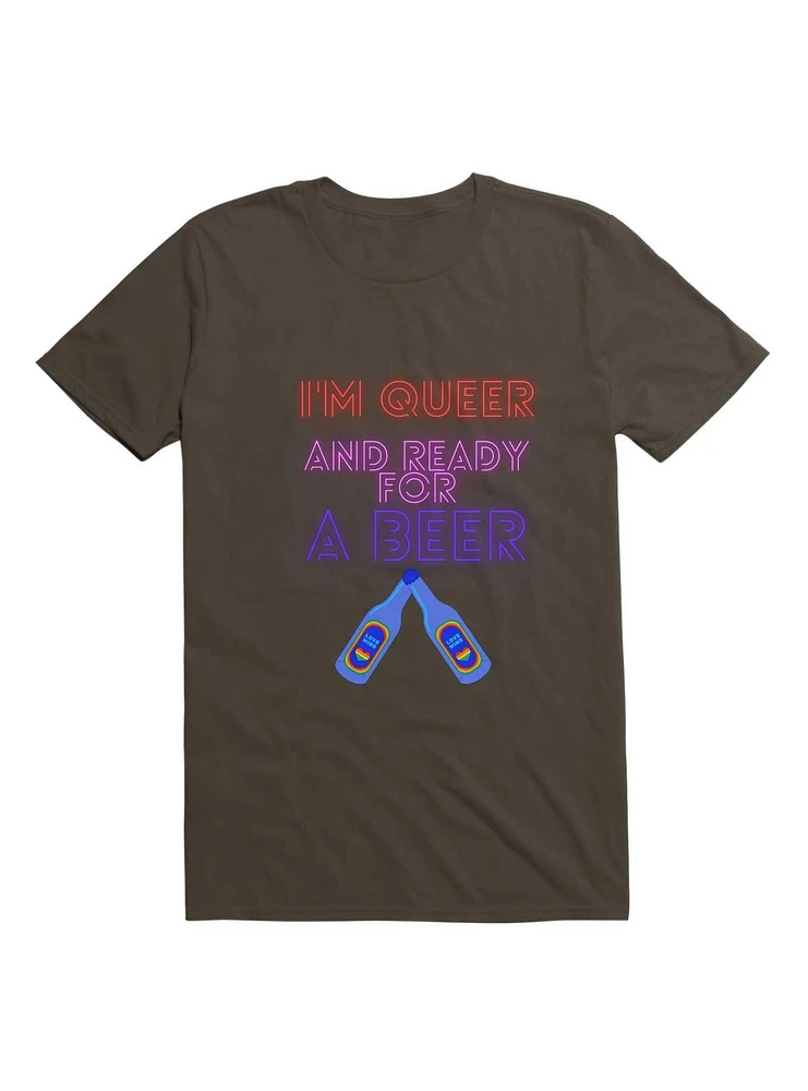 I'm Queer And Ready For A Beer T-Shirt