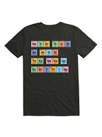 Never Trust An Atom They Make Up Everything Periodic Table T-Shirt