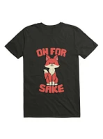 Oh For Happy Fox Sake T-Shirt