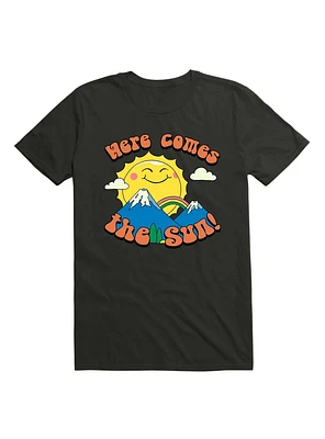 Here Comes the Sun! T-Shirt