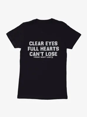 Friday Night Lights Clear Eyes Full Hearts Can't Lose Womens T-Shirt