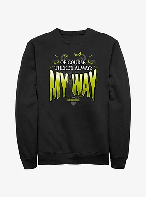 Disney Haunted Mansion Of Course There's Always My Way Sweatshirt