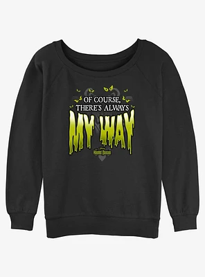 Disney Haunted Mansion Of Course There's Always My Way Girls Slouchy Sweatshirt