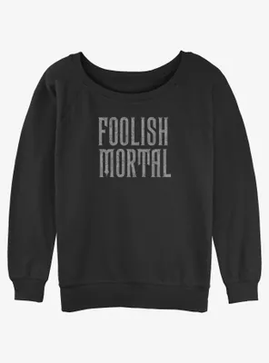 Disney Haunted Mansion Foolish Mortal Womens Slouchy Sweatshirt