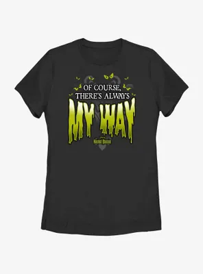 Disney Haunted Mansion Of Course There's Always My Way Womens T-Shirt