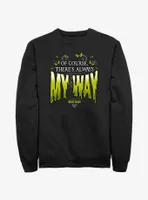 Disney Haunted Mansion Of Course There's Always My Way Sweatshirt