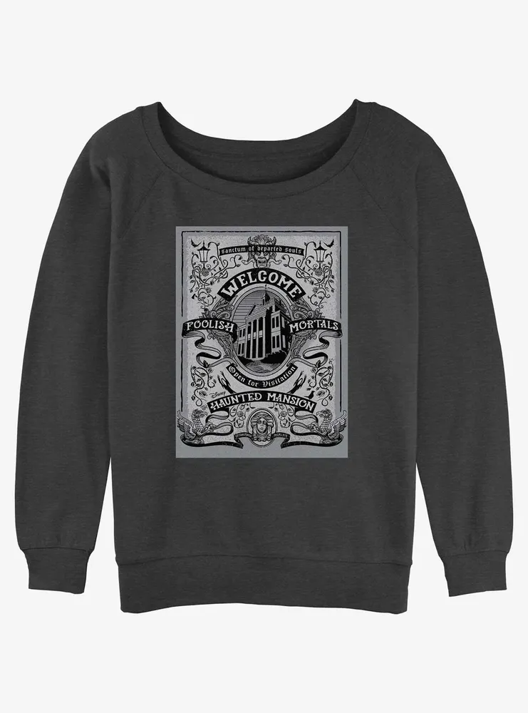 Disney Haunted Mansion Welcome Foolish Mortals Poster Womens Slouchy Sweatshirt