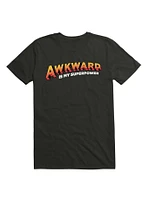 Awkward Is My Superpower T-Shirt