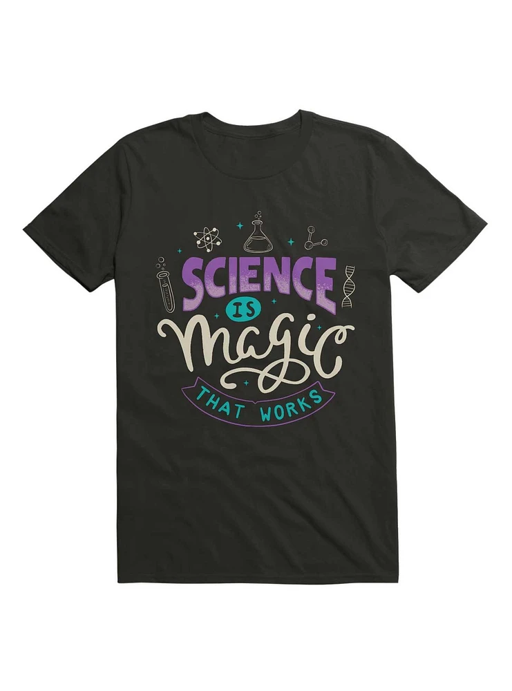 Science is Magic That Works T-Shirt