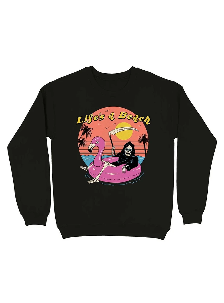 Life's a Beach! Sweatshirt