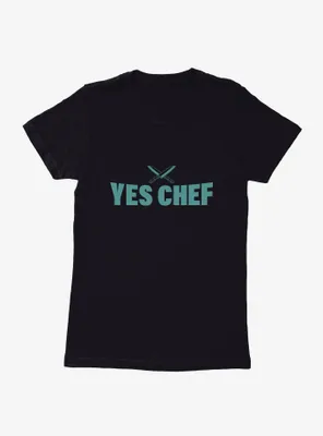 Yes Chef! Green Text Womens T-Shirt