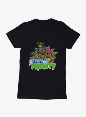 Teenage Mutant Ninja Turtles: Mayhem Tiny But Mighty Womens T-Shirt