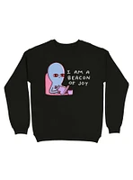Strange Planet I Am A Beacon Of Joy Sweatshirt
