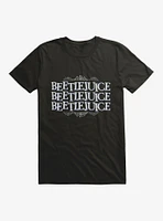 Beetlejuice Say It 3 Times! T-Shirt