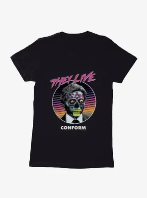 They Live Conform Womens T-Shirt