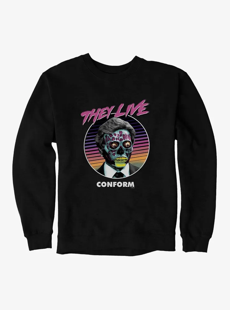 They Live Conform Sweatshirt