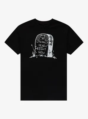 Literally Dead T-Shirt By BeeboSloth