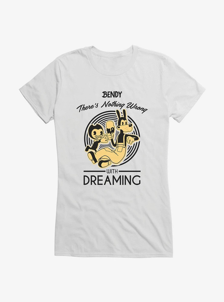 Bendy And The Ink Machine Nothing Wrong With Dreaming Girls T-Shirt