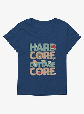 Hard Core For Cottage Girls T-Shirt Plus