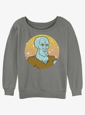 Spongebob Squarepants Squidward Feeling Handsome Girls Slouchy Sweatshirt