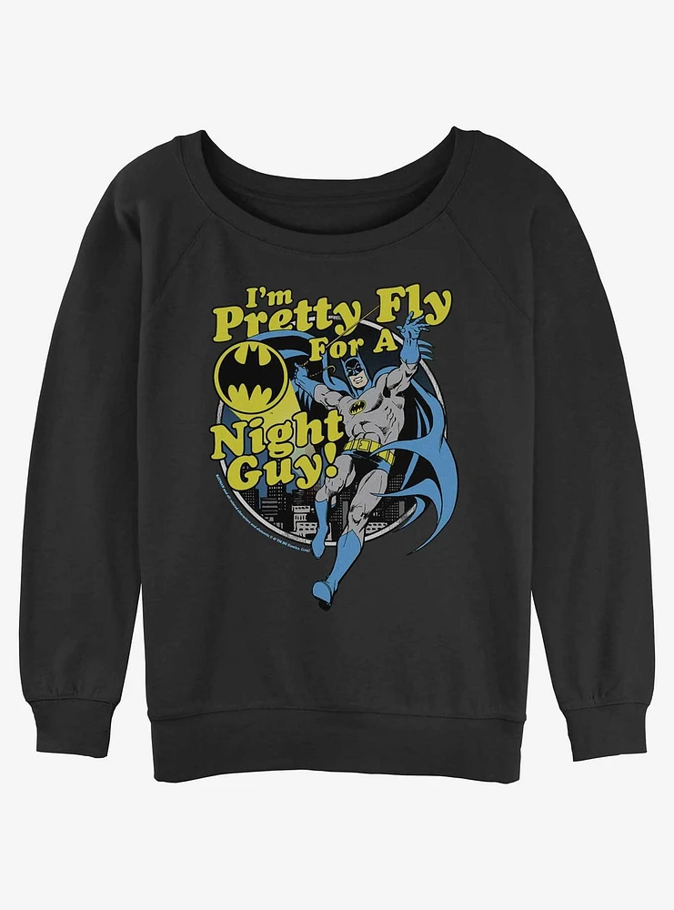 DC Batman Pretty Fly For A Night Guy Girls Slouchy Sweatshirt