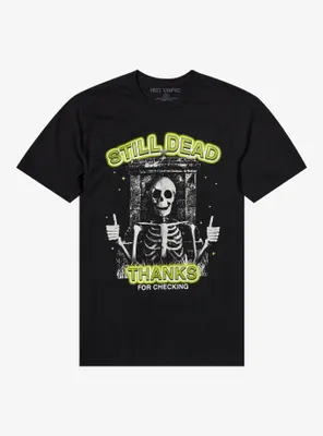 Still Dead Thanks Skeleton T-Shirt