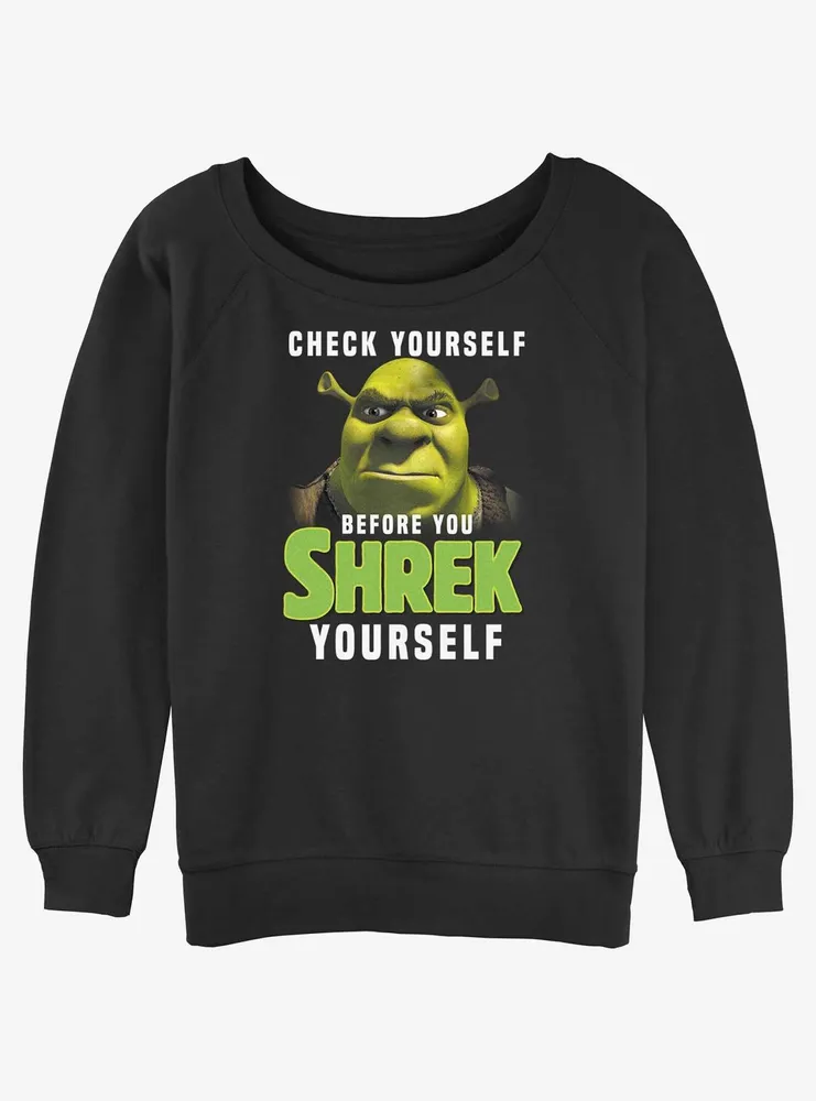 Shrek Check Yourself Before You Womens Slouchy Sweatshirt