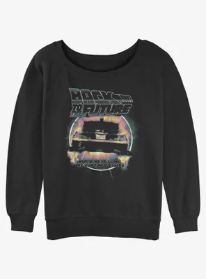 Back to the Future We Don't Need Roads Womens Slouchy Sweatshirt