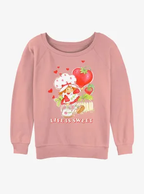 Strawberry Shortcake Life Is Sweet Womens Slouchy Sweatshirt