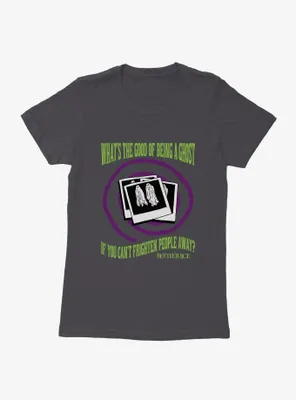 Beetlejuice What's The Good Of A Ghost Womens T-Shirt