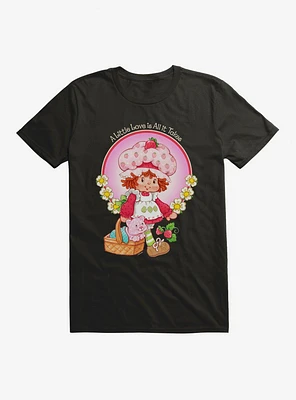 Strawberry Shortcake A Little Love Is All It Takes T-Shirt