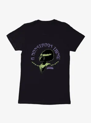 Bride Of Frankenstein A Monstrous Thing Womens T-Shirt