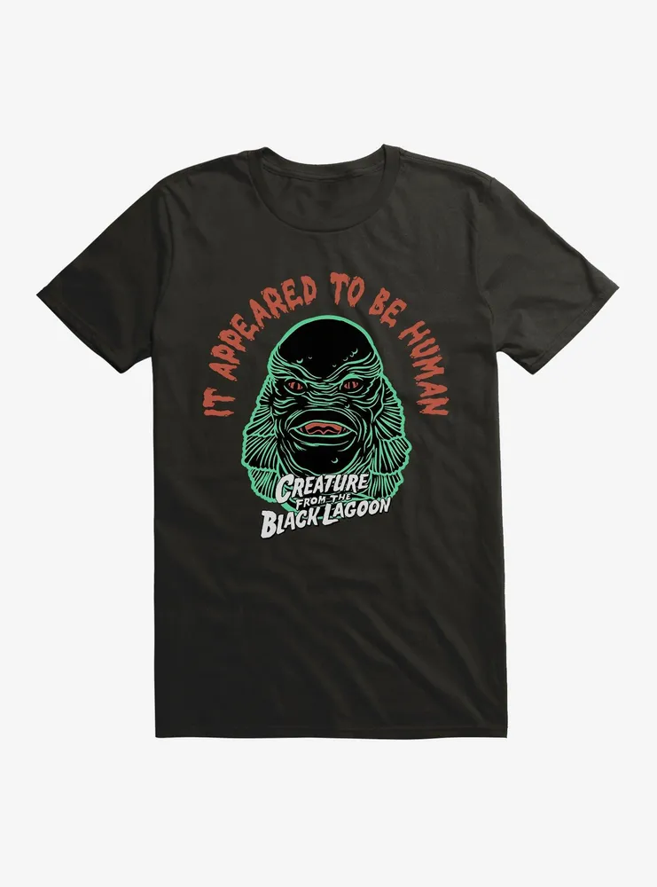 Creature From The Black Lagoon It Appeared To Be Human T-Shirt