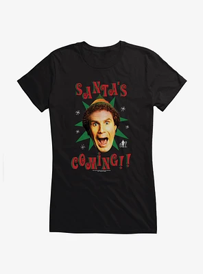 Elf Santa's Coming!! Girls T-Shirt