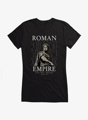 Roman Empire On My Mind Girls T-Shirt