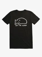 Let Me Sleep Cat T-Shirt By Trufflepig
