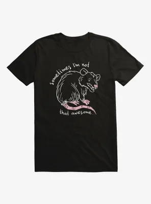 Not Awesome Possum T-Shirt