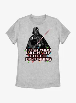 Star Wars Vader I Find Your Lack Of Cheer Disturbing Womens T-Shirt
